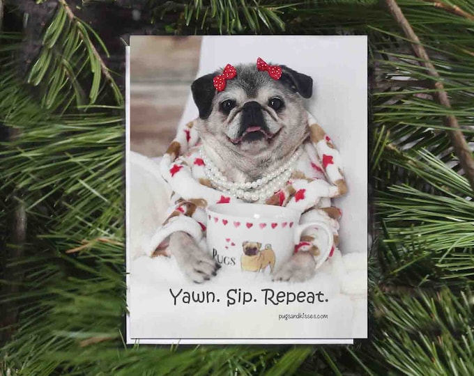 Pug Magnet - Yawn Sip Repeat - 4x5 Pug magnet by Pugs and Kisses