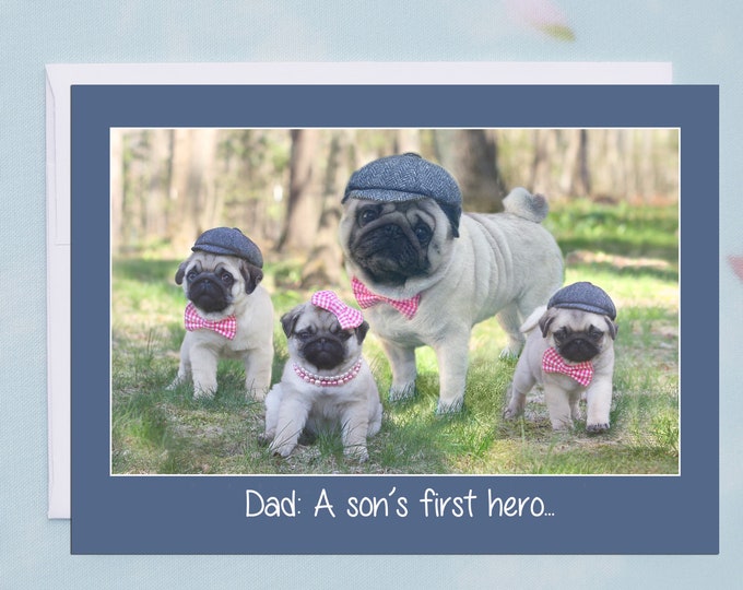 Father's Day Card - A Son's First Hero - 5x7 -Pug and Kisses Card