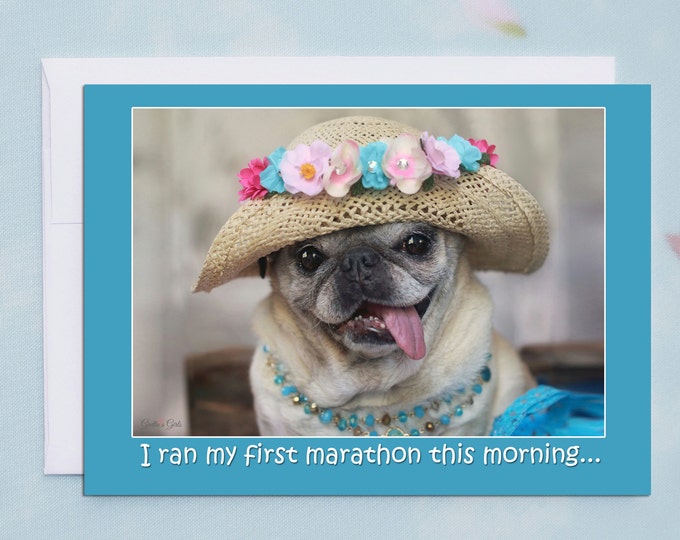 Funny Friendship Cards - I Ran My First Marathon - Funny Cards for Friends by Pugs and Kisses