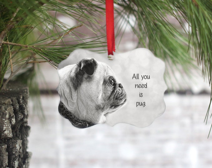 Pug Ornament - All You Need is Pug - Wall Hanger by Pugs and Kisses