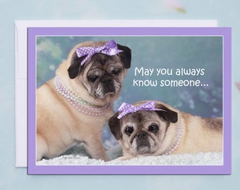 Cute Friendship Cards - Someone Who Totally Gets You -  Cards for Friends by Pugs and Kisses