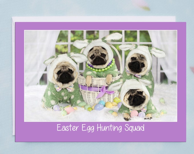 NEW! Easter Egg Hunting Squad 5x7 Pug Easter Card by Pugs and Kisses