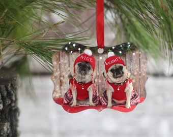 Pug Ornament - Naughty or Nice - Gift for Pug Lovers by Pugs and Kisses