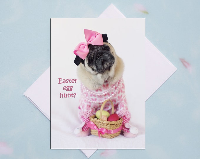 Funny Easter Card - Easter Egg Hunt - Pug Card  - 5x7