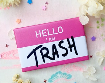 Hello I am trash button badge