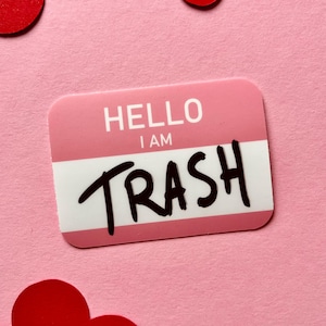 Menhera Vinyl Sticker - Hello I am trash