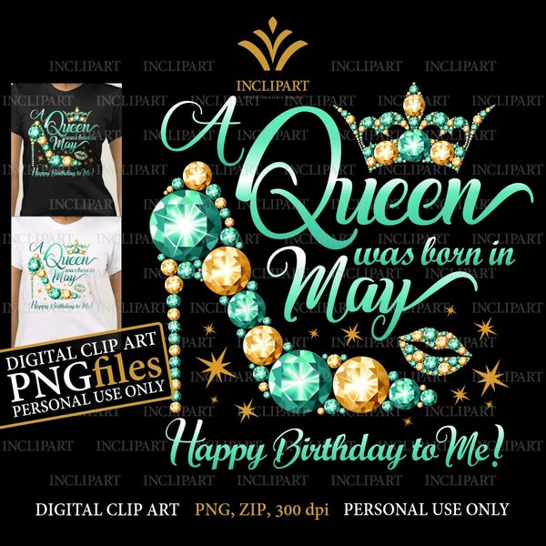 A Queen was born in May digital clipart PNG format. Birthday party clip art. Ladies party, teal green, gold high heel, crown, lips clipart.