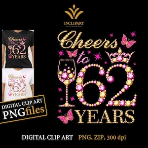 Proost op 62 jaar, digitale illustraties PNG, JPG-bestandsindelingen. 62e verjaardag illustraties, doe-het-zelf, afdrukbare bestanden. Wijnglas, vlinder-png-bestanden.