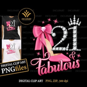 21 et fabuleux, fichiers numériques PNG, JPG. Image clipart 21e anniversaire, bricolage, fichiers imprimables. Fichiers png imprimables à talons hauts roses, 21, diadème, couronne.