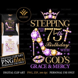 Tritt in meinen 75. Geburtstag mit Gottes Gnade und Gnade digitale Clipart PNG Dateiformat. Geburtstagsparty Damen Clip art. Sofortiger Download.