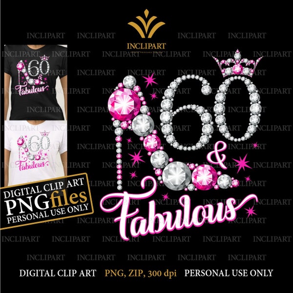 60 & Fabulous. 60th Birthday digital clipart PNG format. Ladies party, white / silver and pink high heel PNG files. For personal use only.