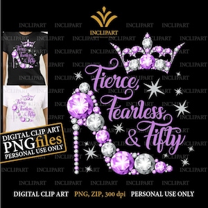 50. Geburtstag digitale Clipart PNG Format. Fierce, Fearless & Fifty. Ladies Party, lila, silber/weiß High Heel, Krone PNG Dateien.