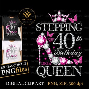 Entrando no meu 40º aniversário como uma rainha, clipart digital, formato de arquivo PNG, rosa e branco. Senhoras da festa de aniversário, clipart de salto alto.