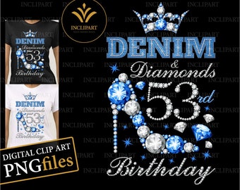 Denim and Diamonds 53rd Birthday digital clipart PNG file format. Birthday party ladies clip art, printable, t-shirt DIY. Instant download.