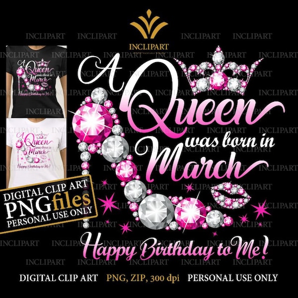 A Queen was born in March digital clipart PNG format. Birthday party clip art. Ladies party, high heel, crown clipart. Instant download.