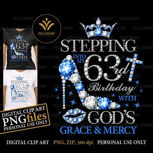 Stepping into my 63rd Birthday with God&#39;s Grace & Mercy digital clipart PNG file format. Birthday party ladies clip art. Instant download.