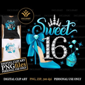 Sweet 16, digitale PNG, JPG Dateien. 16. Geburtstag Clip Art, DIY, druckbare Dateien. Türkis, blau hoch ferse, Tassenkuchen, Diamant 16, Tiara png.