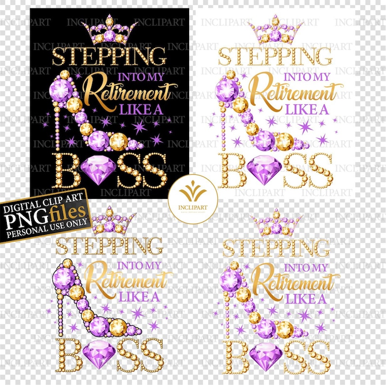 Stepping Into My Retirement Like a Boss Digital Clipart PNG File Format ...
