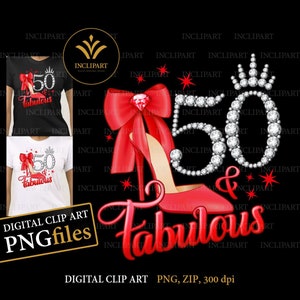 50 und Fabulous, digitale PNG- und JPG-Dateien. 50. Geburtstag ClipArt, DIY, druckbare Dateien. Roter High Heel, Diamant 50, Tiara, Krone PNG-Dateien.