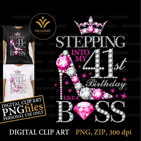 Stepping into my 41st Birthday like a Boss digital clipart PNG file format. Birthday party ladies, high heel clip art. Instant download.