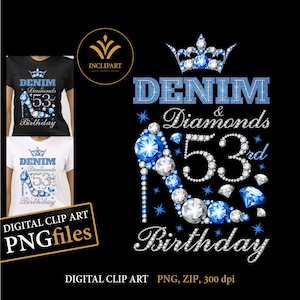 Op de afbeelding: Digitaal clip art-ontwerp met een blauwe en zilveren strasschoen met een kroon, de tekst "Denim & Diamonds 53rd Birthday" en sterren. Het ontwerp is geschikt voor gebruik op T-shirts, mokken, draagtassen en andere knutselprojecten.