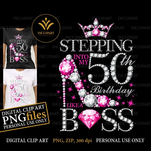 Stepping into my 50th Birthday like a Boss digital clipart PNG file format. Birthday party ladies, high heel clip art. Instant download.