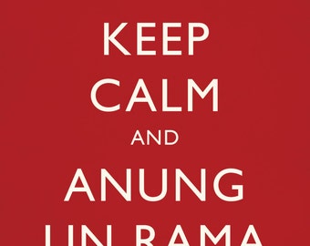 KEEP CALM and Anung un rama