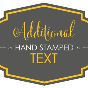 Add Hand Stamped Text to Your Order (CANNOT ORDER ALONE)