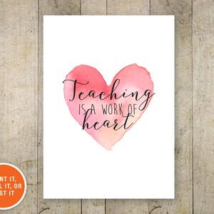 La enseñanza es un trabajo de corazón, tarjeta imprimible, regreso a la escuela, regalo para el maestro, día de apreciación de los maestros, tarjeta del maestro, primer día de la escuela