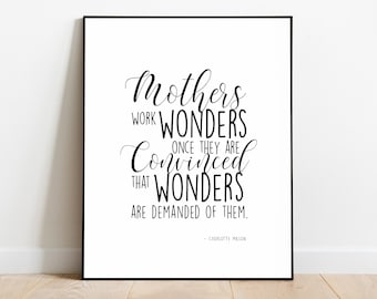 Mothers Work Wonders, Inspirational Print, Motivational Wall Art, Children Wall Art, Charlotte Mason Quote, School Room Prints