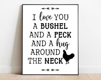 I Love You a Bushel and a Peck Printable, Home Decor, Printable Art, Farmhouse Wall Art, Farm House, Chicken Sign Family Farm House