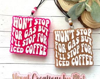 Won’t stop for gas but I’ll stop for iced coffee car freshie, car air freshener, freshie, aroma bead car freshie, funny car freshie