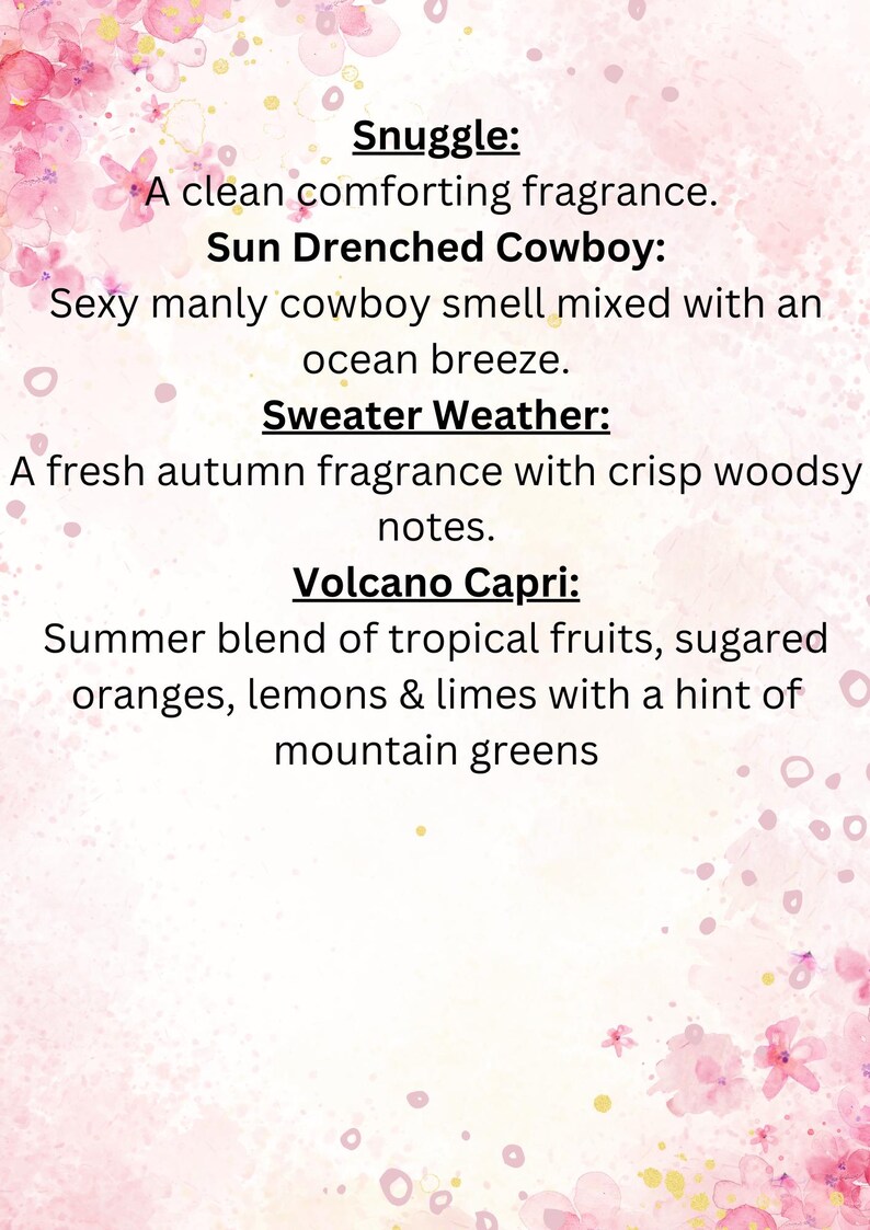 May include: A pink and white floral background with text describing different scents. The scents are: Snuggle, Sun Drenched Cowboy, Sweater Weather, and Volcano Capri.
