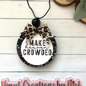 Make heaven crowded car freshie, car air freshener, freshie, aroma bead car freshie, car candles, faith freshie, freshie with bow