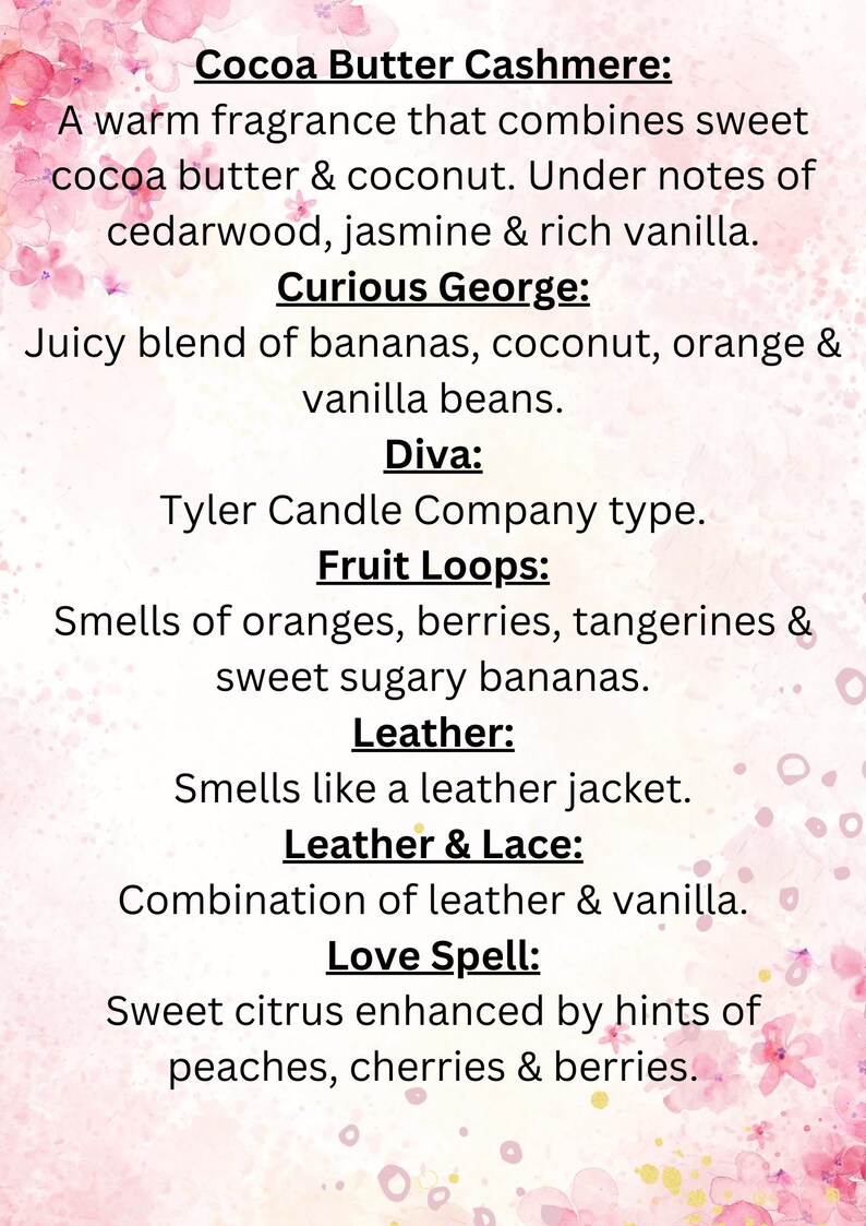May include: A pink and white floral background with text describing different candle scents. The scents include Cocoa Butter Cashmere, Curious George, Diva, Fruit Loops, Leather, Leather & Lace, and Love Spell.