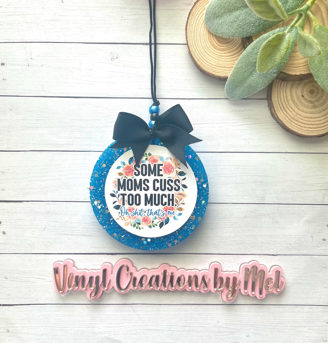 Some Moms Cuss Too Much Car Freshie, Car Air Freshener, Freshie, Aroma Bead Car Freshie, Mama