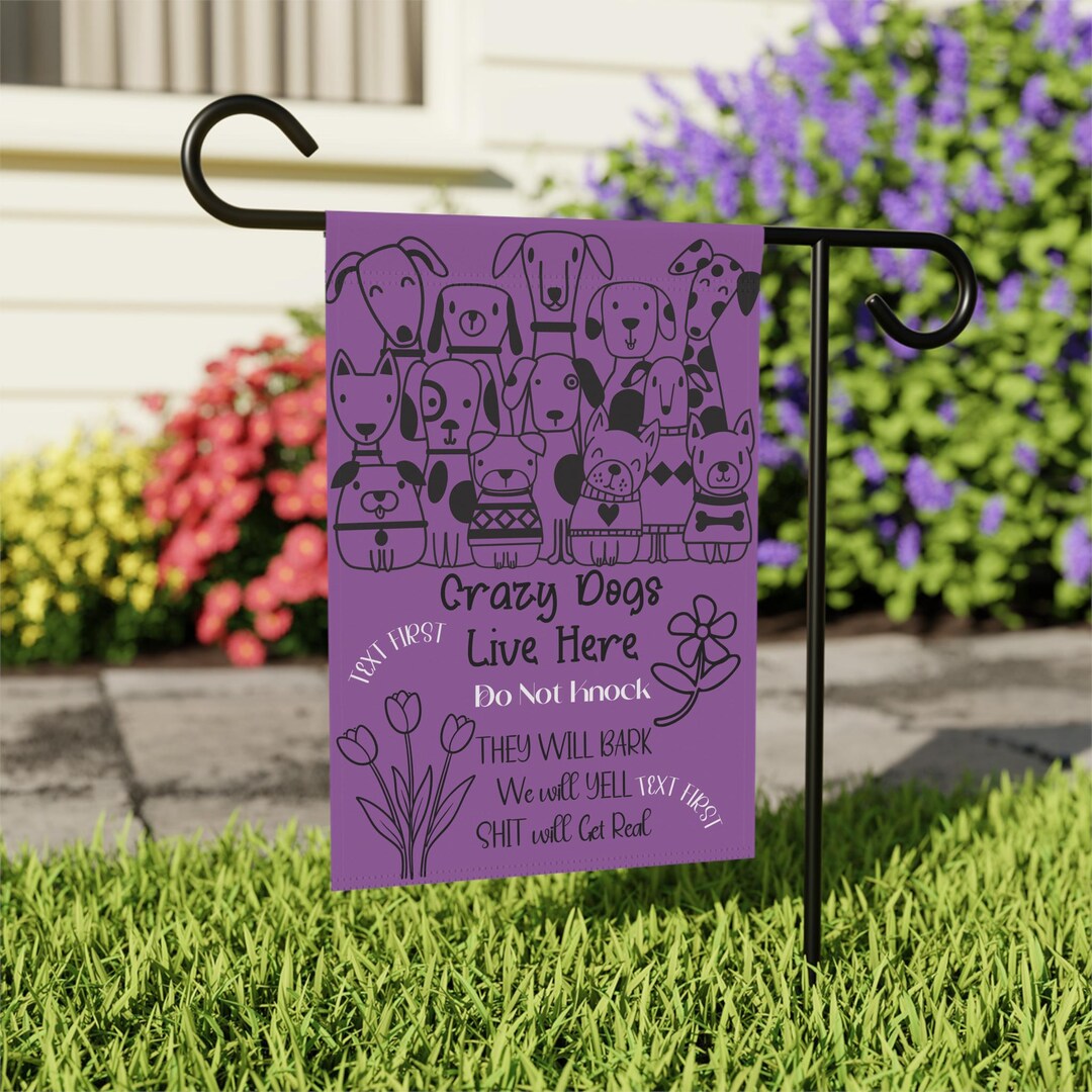Funny Dog Warning Garden Flag, Crazy Dogs Live Here Sign, Do Not Knock ...