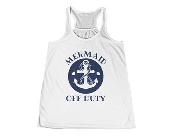 Mermaid Off Duty Tank Top, Women's Racerback Flowy Tank, Anchor Graphic Tee, Beach Vacation Apparel, Summer Sleeveless Shirt
