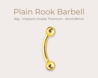 IMPLANT GRADE • Plain Rook Barbell | 16g | ASTM F136 Titanium | 6mm/8mm | Internally Threaded | Hypoallergenic & Tarnish Free | Qty:1