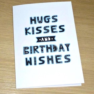 Female birthday card - any age - hugs kisses and birthday wishes - girls female teenager - 10th 12th 13th 15th 19th 20th 30th 40th 50th