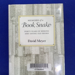 Memoirs of a Book Snake - David Meyer - 40 years of seeking and Saving old Books