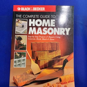 Black & Decker The Complete Guide to Home Masonry - SC - CR 2000 - Very Good Condition