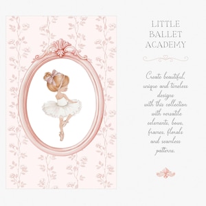 May include: A watercolor illustration of a ballerina in a white tutu and pink ballet shoes, framed in a pink oval. The background is a pink floral pattern. Text reads "Little Ballet Academy".