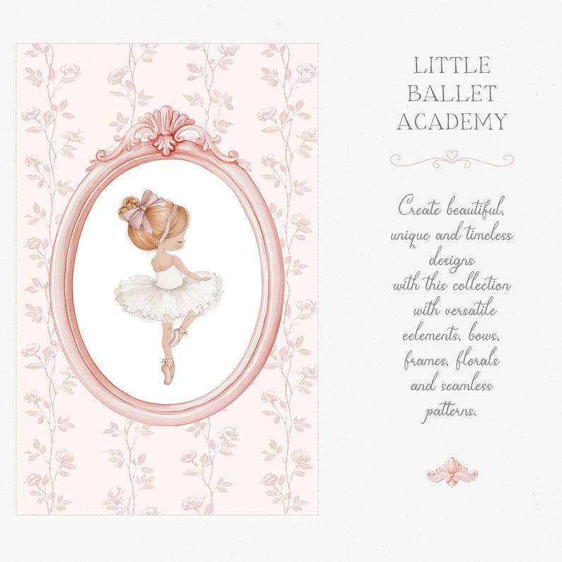 May include: A watercolor illustration of a ballerina in a white tutu and pink ballet shoes, framed in a pink oval. The background is a pink floral pattern. Text reads "Little Ballet Academy".