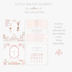 May include: A collection of digital art elements with a ballet theme. The image features various designs, including ballet dancers, floral patterns, and an alphabet set. The color palette is soft, with pink and white tones. Text includes "Little Ballet Academy" and "Full Collection."