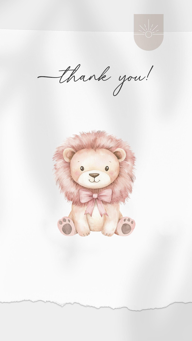 May include: A watercolor illustration of a cute pink lion with a pink bow sitting on a white background. The text "thank you!" is written in cursive above the lion.