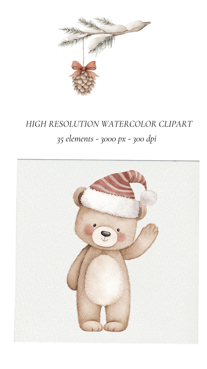 Puede incluir: Ilustraci&oacute;n en acuarela de un oso de peluche con gorro de Pap&aacute; Noel, adorno de pi&ntilde;a y rama nevada. Texto: HIGH RESOLUTION WATERCOLOR CLIPART, 35 elementos - 3000 px - 300 dpi.