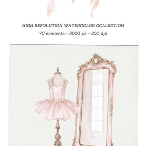 May include: Watercolor illustration featuring a pink ballet tutu on a dress form, a decorative mirror, and a crystal chandelier with pink ribbons. The text reads "HIGH RESOLUTION WATERCOLOR COLLECTION 70 elements - 3000 px - 300 dpi."