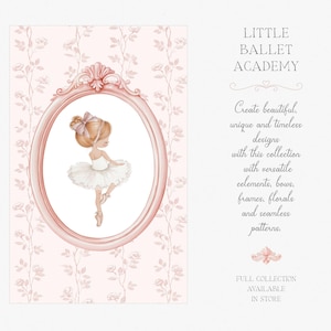 May include: A watercolor illustration of a ballerina in a pink oval frame. The ballerina wears a white tutu and pink ballet shoes. The background is a pink floral pattern. Text reads "Little Ballet Academy".