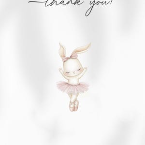 May include: A whimsical illustration features a ballet-dancing bunny wearing a pink tutu and bow. The text "thank you!" is written in elegant script. The design is set against a soft white background, creating a delicate and charming aesthetic.